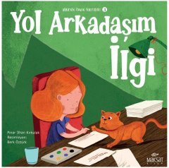 Bilgenin Zaman Yolculuğu 3, Yol Arkadaşım İlgi - Pınar İlhan Kırkulak Maksat Kitap