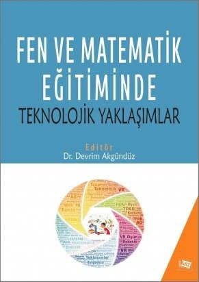 Anı Yayıncılık Fen Ve Matematik Eğitiminde Teknolojik Yaklaşımlar - Devrim Akgündüz Anı Yayıncılık