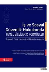 Seçkin İş ve Sosyal Güvenlik Hukukunda Temel Bilgiler, Formüller - Mahmut Çolak Seçkin Yayınları