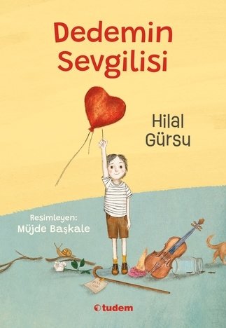 Dedemin Sevgilisi - Hilal Gürsu Tudem Yayınları