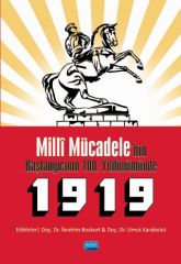 Nobel Milli Mücadele’nin Başlangıcının 100. Yıldönümünde 1919 - İbrahim Bozkurt, Umut Karabulut Nobel Akademi Yayınları