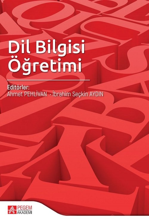 Pegem Dil Bilgisi Öğretimi - Ahmet Pehlivan, İbrahim Seçkin Aydın Pegem Akademi Yayınları