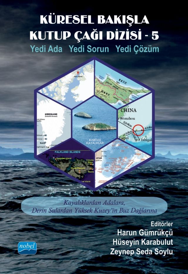 Nobel Küresel Bakışla Kutup Çağı Dizisi 5, Yedi Ada Yedi Sorun Yedi Çözüm - Harun Gümrükçü, Hüseyin Karabulut, Zeynep Seda Soylu Nobel Akademi Yayınları