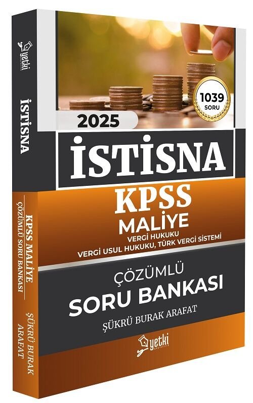 Yetki 2025 KPSS A Grubu Maliye İSTİSNA Soru Bankası Çözümlü - Şükrü Burak Arafat Yetki Yayıncılık