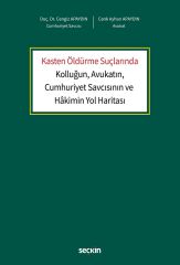 Seçkin Kasten Öldürme Suçlarında Kolluğun, Avukatın, Cumhuriyet Savcısının ve Hakimin Yol Haritası - Cengiz Apaydın Seçkin Yayınları