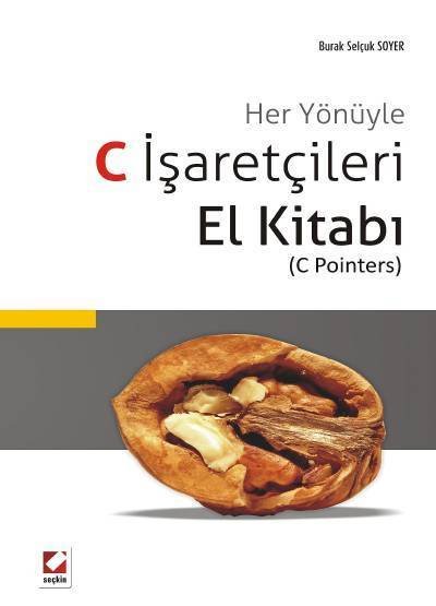 Seçkin C İşaretçileri El Kitabı - Burak Selçuk Soyer ​​​Seçkin Yayınları