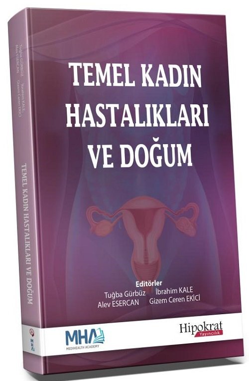 Hipokrat Temel Kadın Hastalıkları ve Doğum - Tuğba Gürbüz Hipokrat Kitabevi