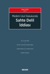 Seçkin Medeni Usul Hukukunda Sahte Delil İddiası - Şükrü Uzun Seçkin Yayınları