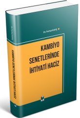 Adalet Kambiyo Senetlerinde İhtiyati Haciz - Ferhat Kayış Adalet Yayınevi