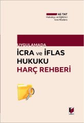 Adalet Uygulamada İcra ve İflas Hukuku Harç Rehberi - Ali Tat Adalet Yayınevi