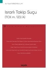 Seçkin Israrlı Takip Suçu (TCK m. 123/A) - Yusuf Gürleyen Seçkin Yayınları