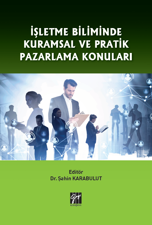 Gazi İşletme Biliminde Kuramsal ve Pratik Pazarlama Konuları - Şahin Karabulut Gazi Kitabevi