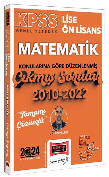 Yargı 2024 KPSS Lise Ön Lisans Matematik 5Yüz Konularına Göre Düzenlenmiş Çıkmış Sorular Çözümlü - İlker Karabulut Yargı Yayınları