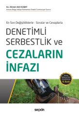 Seçkin Denetimli Serbestlik ve Cezaların İnfazı - Ahmet Adil Kubat Seçkin Yayınları