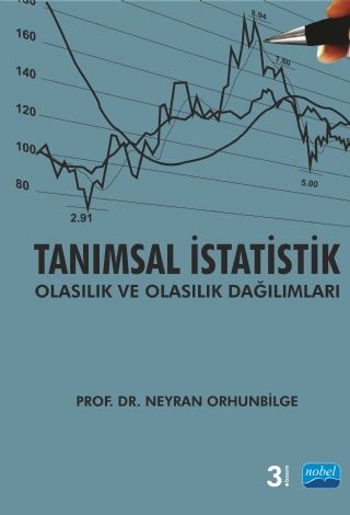 Nobel Tanımsal İstatistik Olasılık ve Olasılık Dağılımları - Neyran Orhunbilge Nobel Akademi Yayınları