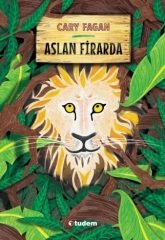 Aslan Firarda - Cary Fagan Tudem Yayınları