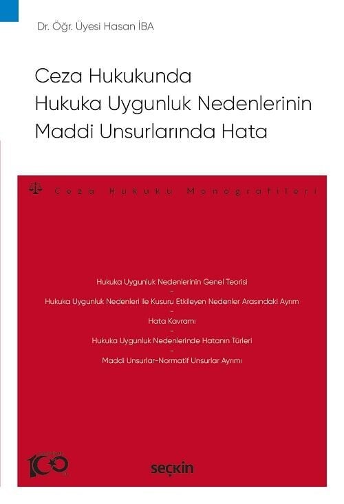 Seçkin Ceza Hukukunda Hukuka Uygunluk Nedenlerinin Maddi Unsurlarında Hata - Hasan İba Seçkin Yayınları