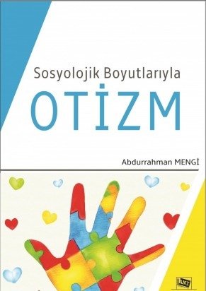 Anı Yayıncılık Sosyolojik Boyutlarıyla Otizm - Abdurrahman Mengi Anı Yayıncılık