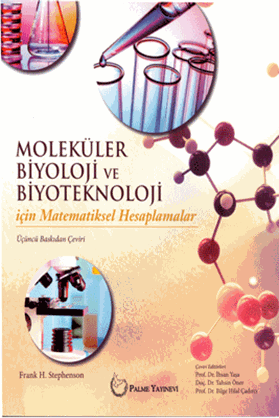 Palme Moleküler Biyoloji ve Biyoteknoloji İçin Matematiksel Hesaplamalar - Frank H. Stephenson Palme Akademik Yayınları