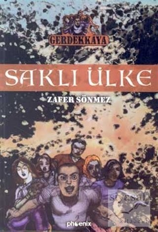 Saklı Ülke Gerdekkaya 1 - Zafer Sönmez Phoenix Yayınları