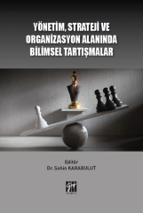 Gazi Yönetim, Strateji ve Organizasyon Alanında Bilimsel Tartışmalar - Şahin Karabulut Gazi Kitabevi