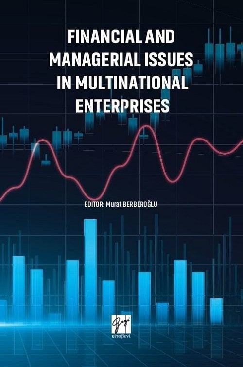 Gazi Kitabevi Financial and Managerial Issues in Multinational Enterprises - Murat Berberoğlu Gazi Kitabevi