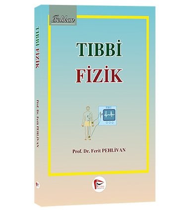 Pelikan Tıbbi Fizik - Ferit Pehlivan Pelikan Yayınları