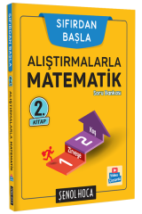 Şenol Hoca Sıfırdan Başla Alıştırmalarla Matematik 2. Kitap Soru Bankası Şenol Hoca Yayınları