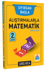 Şenol Hoca Sıfırdan Başla Alıştırmalarla Matematik 2. Kitap Soru Bankası Şenol Hoca Yayınları