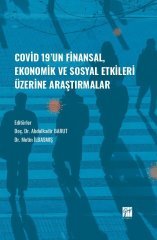 Gazi Kitabevi Covid-19'un Finansal, Ekonomik ve Sosyal Etkileri Üzerine Araştırmalar - Abdulkadir Barut, Metin İbasmış Gazi Kitabevi