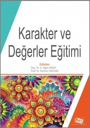 Anı Yayıncılık Karakter Ve Değerler Eğitimi - Arife Figen Ersoy, Perihan Ünüvar Anı Yayıncılık