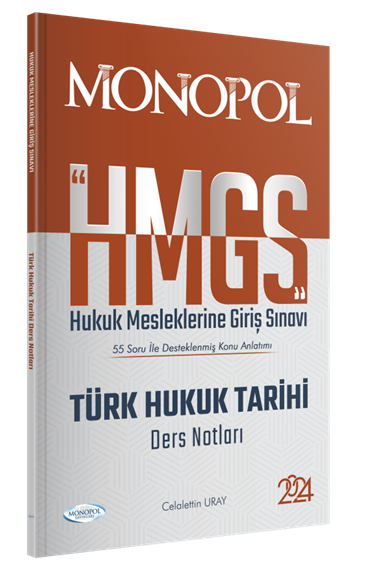 Monopol 2024 HMGS Türk Hukuk Tarihi Ders Notları - Celalettin Uray Monopol Yayınları