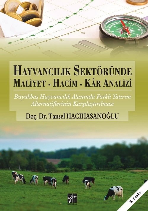 Gazi Kitabevi Hayvancılık Sektöründe Maliyet-Hacim-Kâr Analizi - Tansel Hacıhasanoğlu Gazi Kitabevi