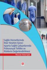 Ekin Sağlık Hizmetlerinde Risk Yönetim Süreci - Meryem Tekin Epik Ekin Yayınları