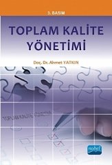 Nobel Toplam Kalite Yönetimi - Ahmet Yatkın Nobel Akademi Yayınları