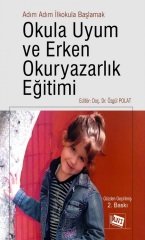 Anı Yayıncılık Adım Adım İlkokula Başlamak Okula Uyum ve Erken Okuryazarlık Eğitimi 2. Baskı - Özgül Polat Anı Yayıncılık