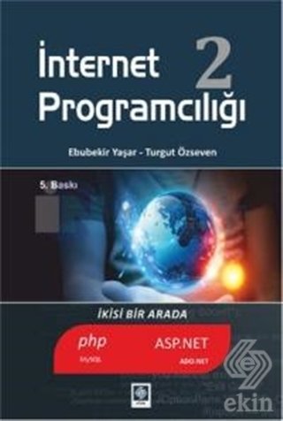 Ekin İnternet Programcılığı-2 5. Baskı - Ebubekir Yaşar Ekin Yayınları