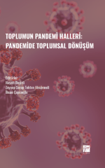 Gazi Kitabevi Toplumun Pandemi Halleri, Pandemide Toplumsal Dönüşüm - Hayati Beşirli, Zeynep Serap Tekten Aksürmeli, İhsan Çapcıoğlu Gazi Kitabevi