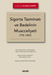 Seçkin Sigorta Tazminatı ve Bedelinin Muacceliyeti - Ali Haydar Yıldırım Seçkin Yayınları