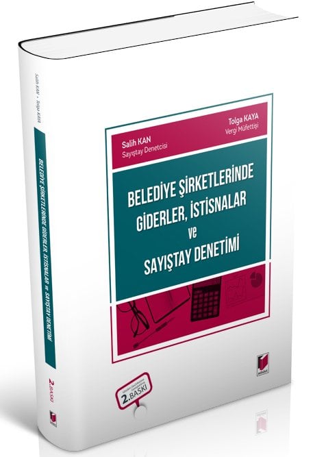 Adalet Belediye Şirketlerinde Giderler, İstisnalar ve Sayıştay Denetimi 2. Baskı - Salih Kan, Tolga Kaya Adalet Yayınevi