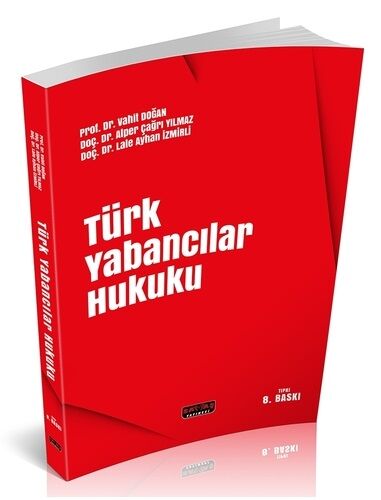 Savaş Türk Yabancılar Hukuku 8. Baskı - Vahit Doğan Savaş Yayınları