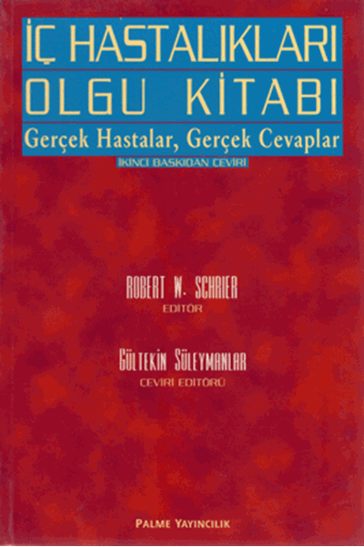 Palme İç Hastalıkları Olgu Kitabı - Robert W. Schrier Palme Akademik Yayınları