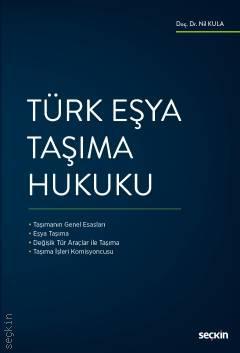 Seçkin Türk Eşya Taşıma Hukuku - Nil Kula Değirmenci Seçkin Yayınları