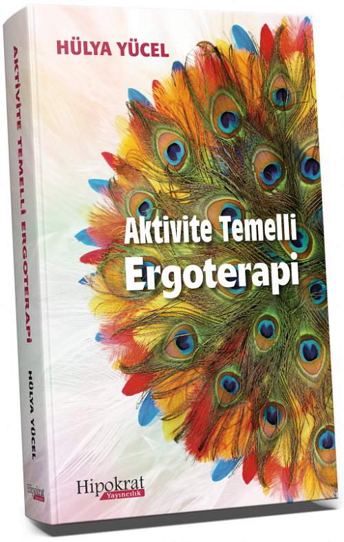 Hipokrat Aktivite Temelli Ergoterapi - Hülya Yücel Hipokrat Kitabevi