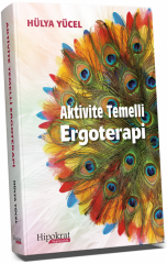 Hipokrat Aktivite Temelli Ergoterapi - Hülya Yücel Hipokrat Kitabevi