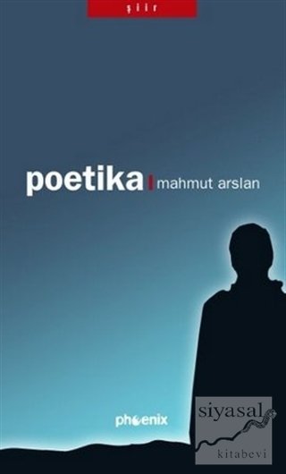 Poetika - Mahmut Arslan Phoenix Yayınları