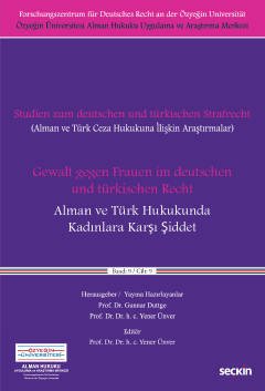 Seçkin Alman ve Türk Hukukunda Kadınlara Karşı Şiddet - Yener Ünver Seçkin Yayınları