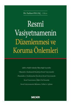 Seçkin Resmî Vasiyetnamenin Düzenlenmesi ve Koruma Önlemleri - Furkan Olgaç Seçkin Yayınları