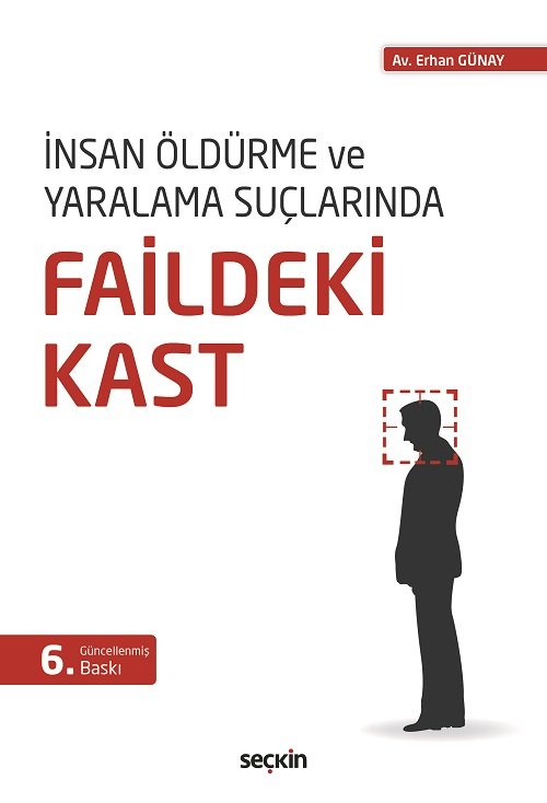 Seçkin Faildeki Kast 6. Baskı - Erhan Günay Seçkin Yayınları