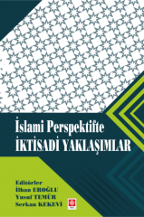 Ekin İslami Perspektifte İktisadi Yaklaşımlar - İlhan Eroğlu, Yusuf Temür Ekin Yayınları